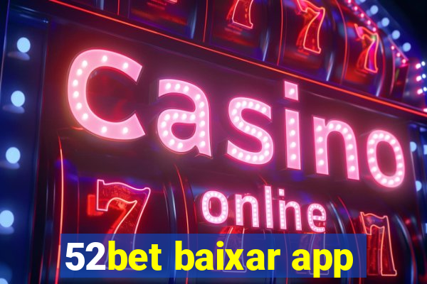 52bet baixar app